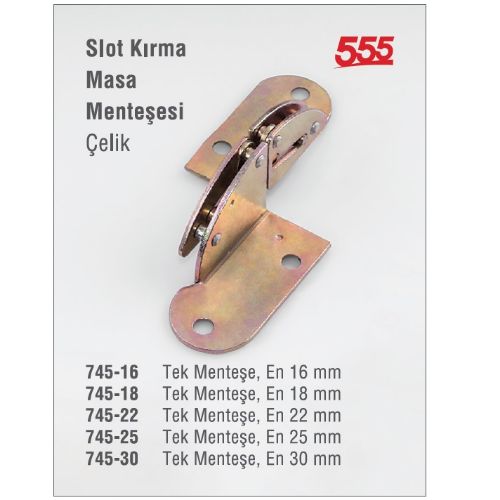 Slot Breaking Table Hinge Steel 745 - 16/18/22/25/30